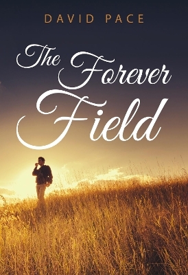 The Forever Field - David Pace