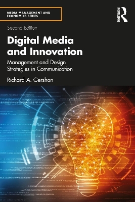 Digital Media and Innovation - Richard A. Gershon