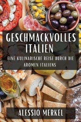 Geschmackvolles Italien - Alessio Merkel