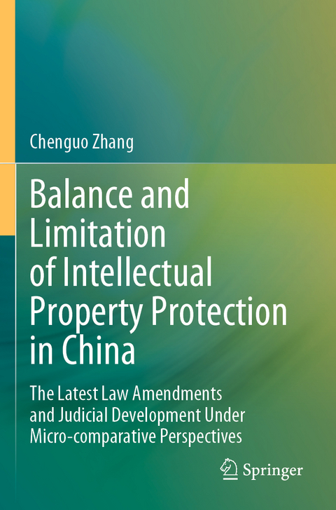 Balance and Limitation of Intellectual Property Protection in China - Chenguo Zhang