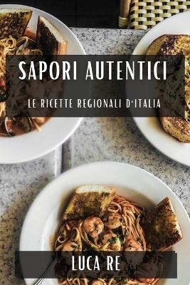 Sapori Autentici - Luca Re