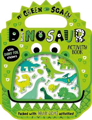 Shiny Stickers My Green and Scaly Dinosaur Activity Book - Alexandra Robinson