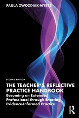 The Teacher's Reflective Practice Handbook - Zwozdiak-Myers, Paula Nadine