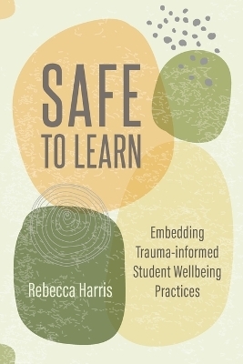 Safe to Learn - Rebecca Harris