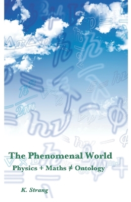 The Phenomenal World - K. Strang