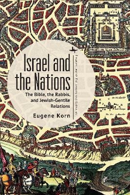 Israel and the Nations - Eugene Korn