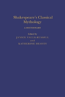Shakespeare’s Classical Mythology: A Dictionary - 