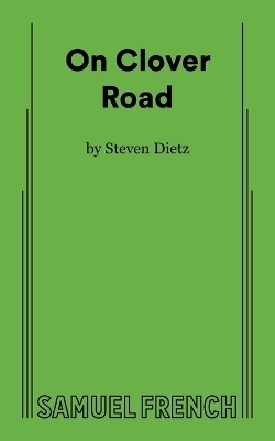 On Clover Road - Steven Dietz