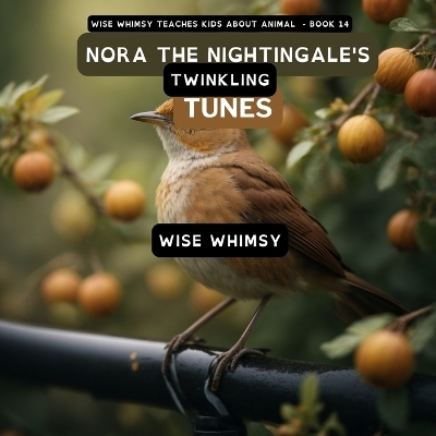 Nora The Nightingale's Twinkling Tunes - Wise Whimsy