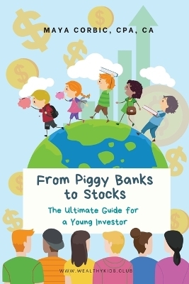 From Piggy Banks to Stocks - Maya Corbic