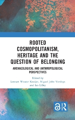 Rooted Cosmopolitanism, Heritage and the Question of Belonging - 