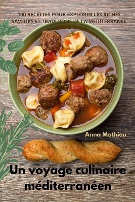Un voyage culinaire méditerranéen -  Anna Mathieu