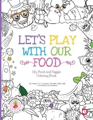 Let's Play with Our Food - Arielle Dani Lebovitz