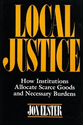 Local Justice - Jon Elster