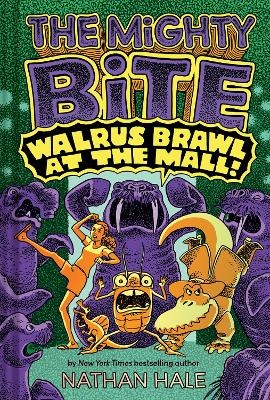 Walrus Brawl at the Mall (The Mighty Bite #2) - Nathan Hale