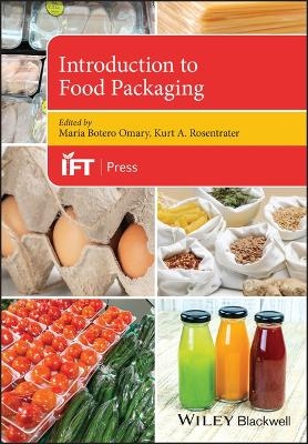 Introduction to Food Packaging - Maria Botero Omary, Kurt A. Rosentrater