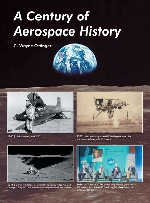 A Century of Aerospace History - C Wayne Ottinger