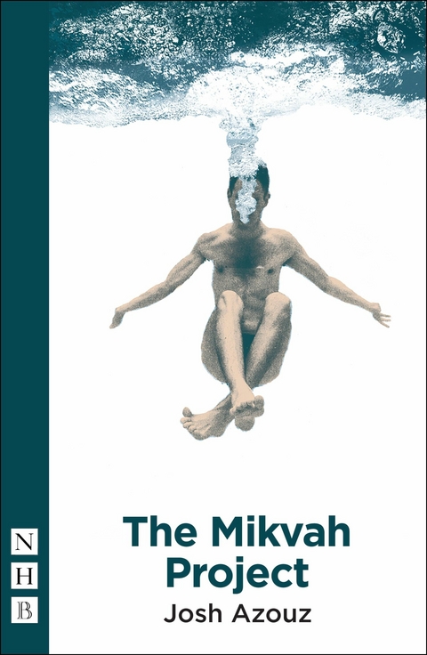 Mikvah Project (NHB Modern Plays) -  Josh Azouz