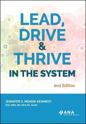 Lead, Drive & Thrive in the System - Jennifer S. Mensik Kennedy