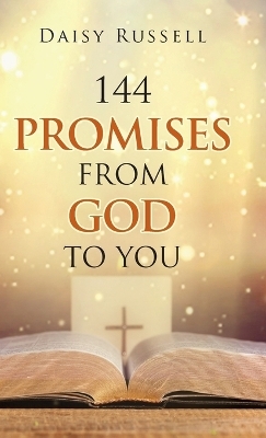 144 Promises from God to You - Daisy Russell