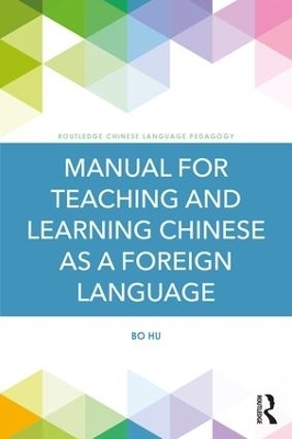 Manual for Teaching and Learning Chinese as a Foreign Language - Bo Hu