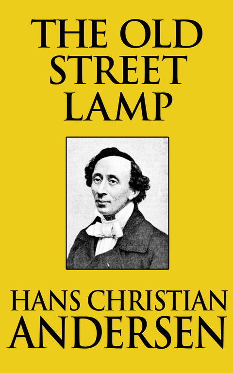 The Old Street Lamp - Hans Christian Andersen