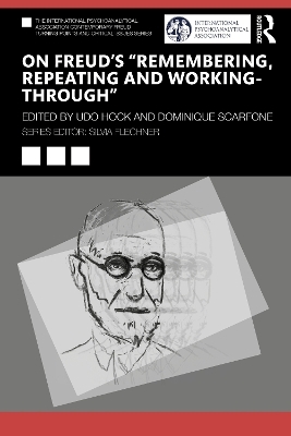 On Freud’s “Remembering, Repeating and Working-Through” - 