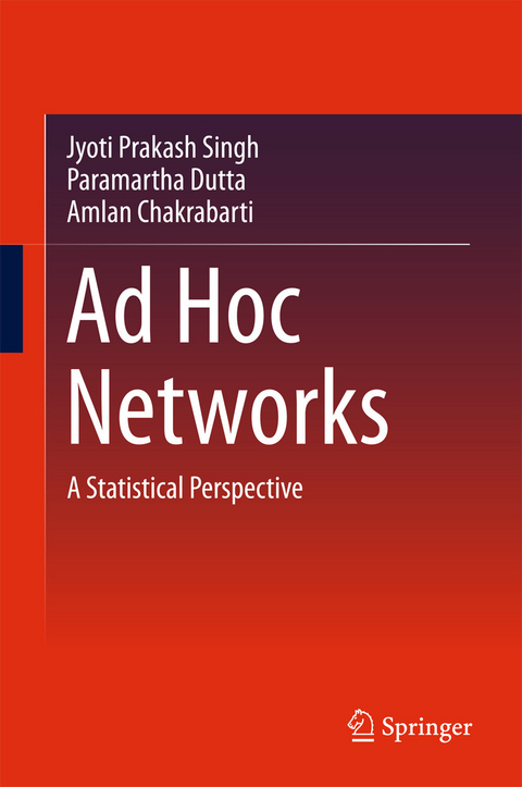 Ad Hoc Networks -  Amlan Chakrabarti,  Paramartha Dutta,  Jyoti Prakash Singh