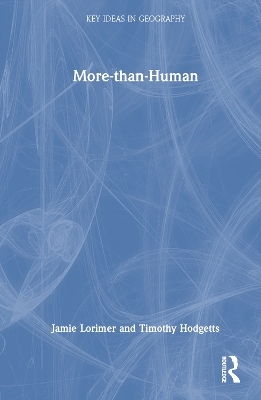 More-than-Human - Jamie Lorimer, Timothy Hodgetts