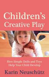 Children's Creative Play -  Karin Neuschutz