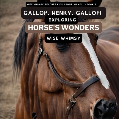 Gallop, Henry, Gallop! - Wise Whimsy