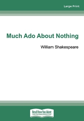 Much Ado About Nothing - William Shakespeare