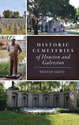 Historic Cemeteries of Houston and Galveston - Tristan Smith