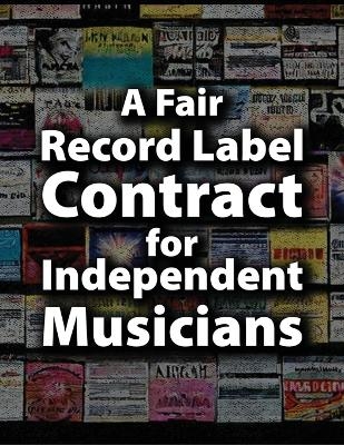 A Fair Record Label Contract for Independent Musicians - Matti Charlton