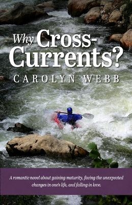 Why Cross-Currents? - Carolyn S Webb