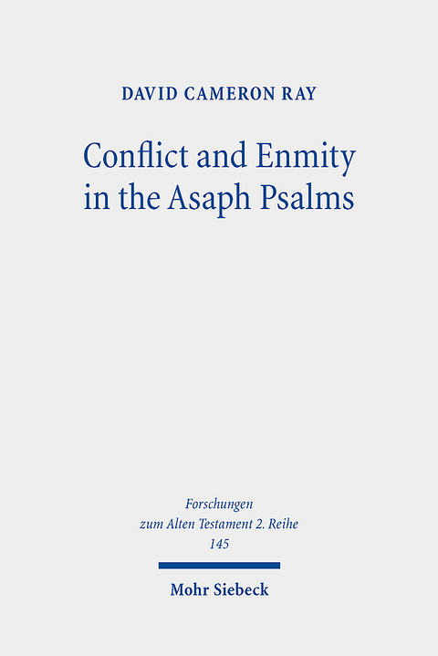 Conflict and Enmity in the Asaph Psalms - David Cameron Ray