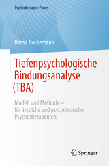 Tiefenpsychologische Bindungsanalyse (TBA) - Bernd Nockemann