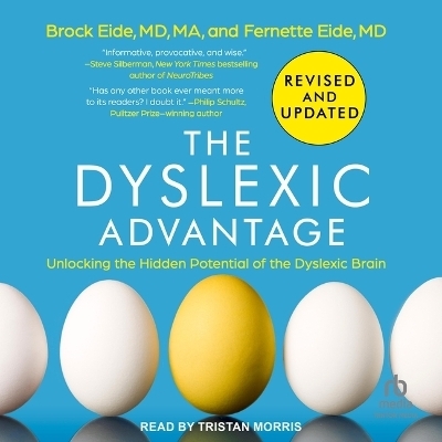 The Dyslexic Advantage - Fernette F Eide, Brock L Eide