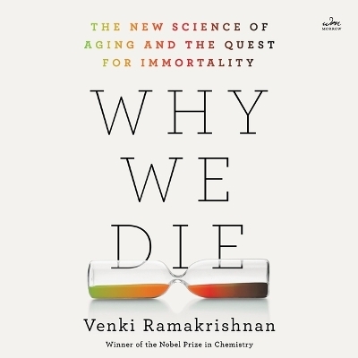 Why We Die - Venki Ramakrishnan