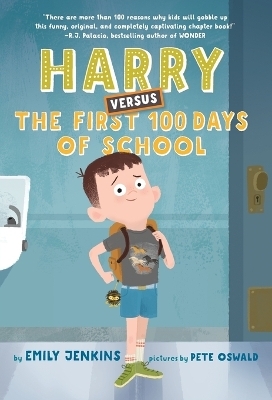 Harry Versus the First 100 Days of School - Emily Jenkins, Pete Oswald