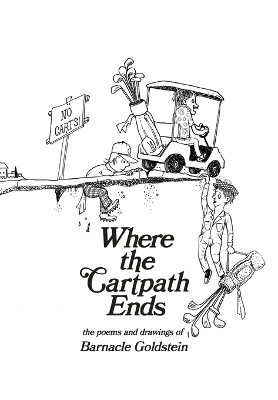 Where the Cartpath Ends - Barnacle Goldstein