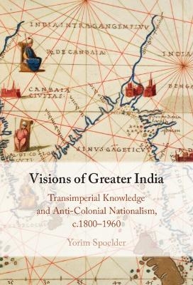 Visions of Greater India - Yorim Spoelder