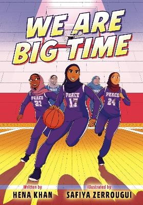 We Are Big Time - Hena Khan, Safiya Zerrougui