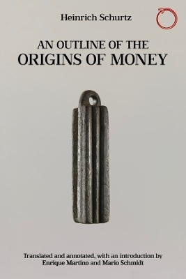 An Outline of the Origins of Money - Heinrich Schurtz