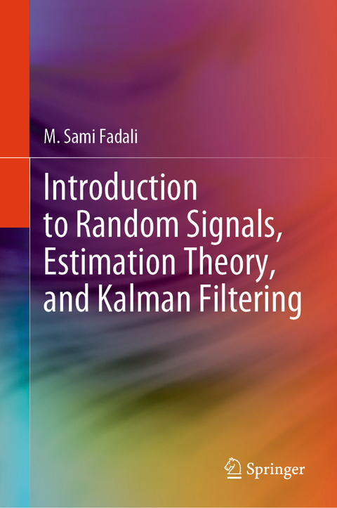 Introduction to Random Signals, Estimation Theory, and Kalman Filtering - M. Sami Fadali