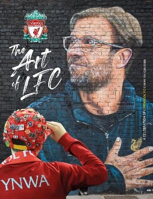 The Art of Liverpool FC -  Liverpool FC