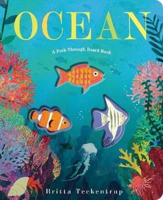 Ocean: A Peek-Through Board Book - Britta Teckentrup
