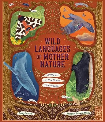 Wild Languages of Mother Nature: 48 Stories of How Nature Communicates - Gabby Dawnay