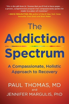 Addiction Spectrum, The - Paul Thomas  M.D., Jennifer Margulis