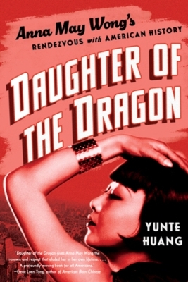 Daughter of the Dragon - Yunte Huang